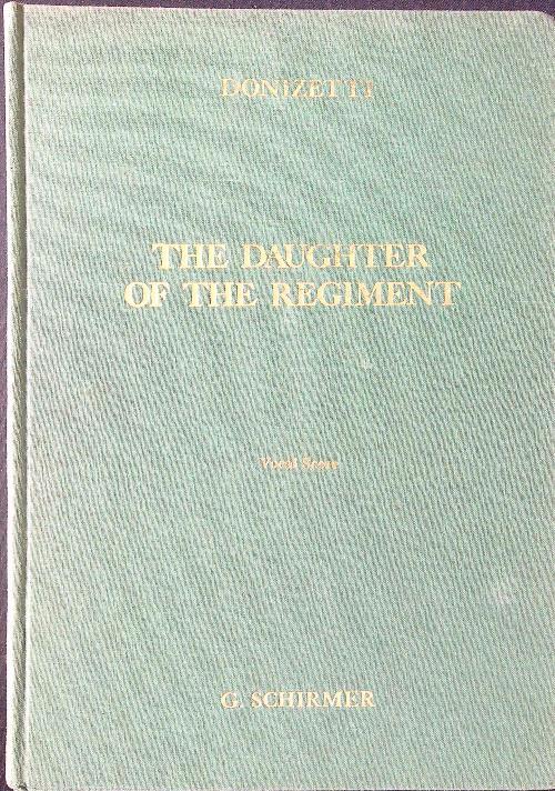 The Daughter of the Regiment. Vocal Score - Gaetano Donizetti - copertina