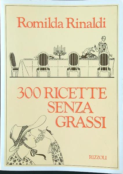 300 ricette senza grassi - Romilda Rinaldi - copertina