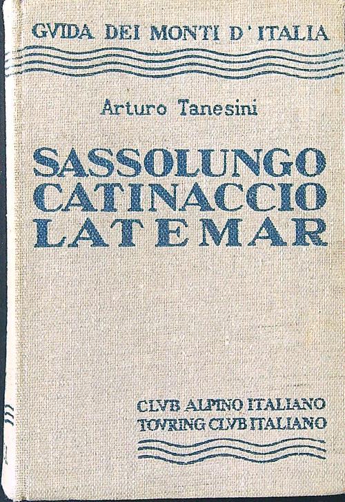 Sassolungo Catinaccio Latemar - Arturo Tanesini - copertina