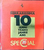Ferrarissima 20. Speciale 10 anni