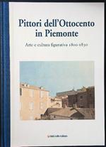 Pittori dell'ottocento in Piemonte 1800/1830 - Arte e cultura figurativa 