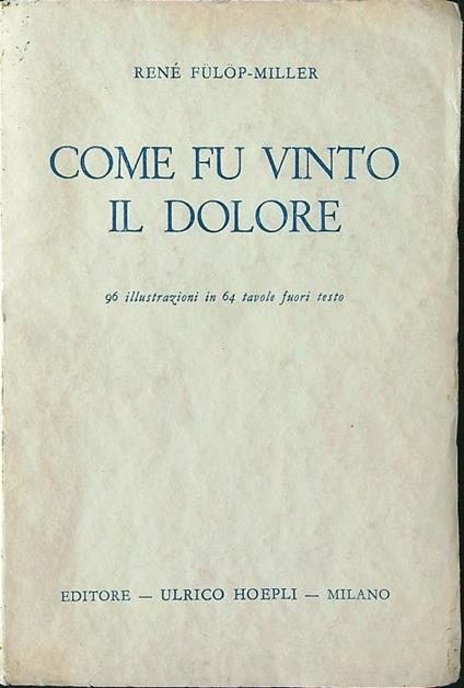 Come fu vinto il dolore - Renè Fulop Miller - copertina