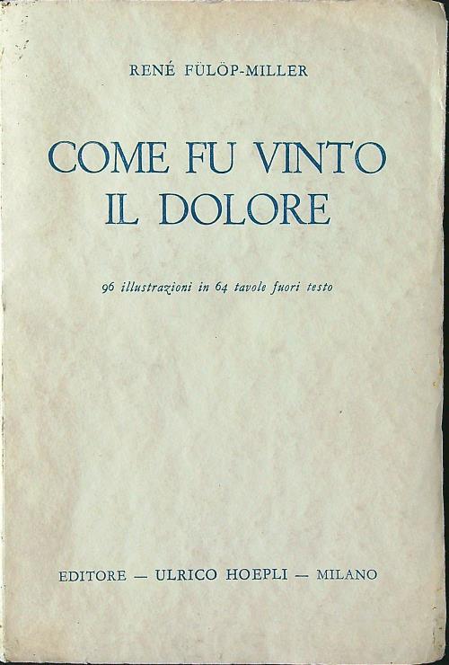 Come fu vinto il dolore - Renè Fulop Miller - copertina