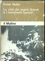 La crisi dei regimi liberali e i movimenti fascisti