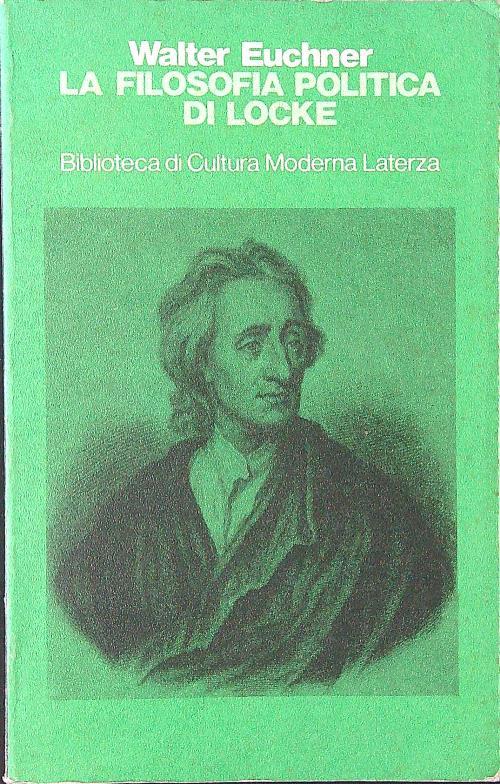 La filosofia politica di Locke - Walter Euchner - copertina