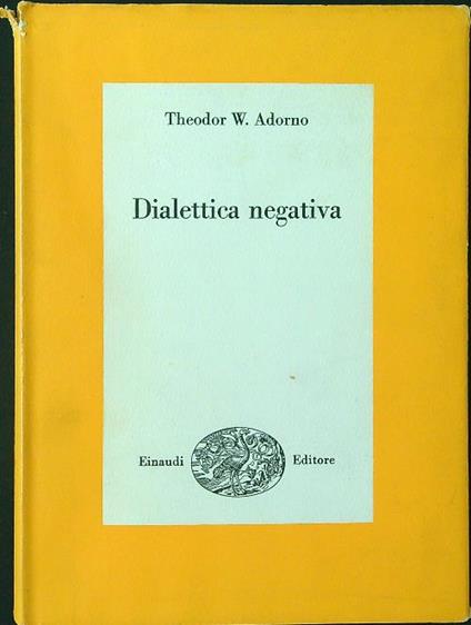 Dialettica negativa - T. W. Adorno - copertina