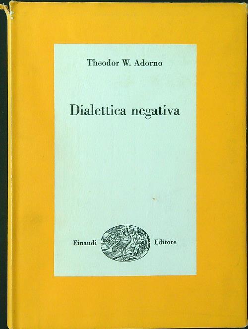 Dialettica negativa - T. W. Adorno - copertina