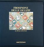 Frosinone delle delizie. Le Delizie della Fede