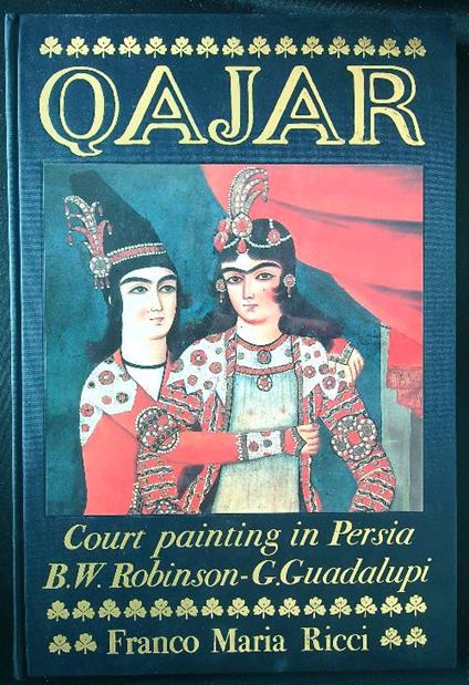 Qajar. Court painting in Persia - Robinson - copertina