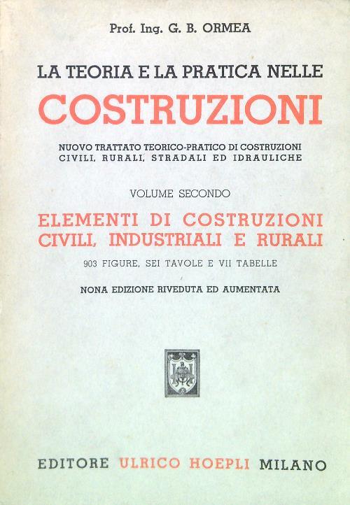 La teoria e la pratica nelle costruzioni - Volume 2 - G. B. Ormea - copertina