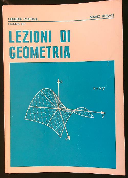 Lezioni di geometria per il 1 anno di ingegneria - Mario Rosati - copertina