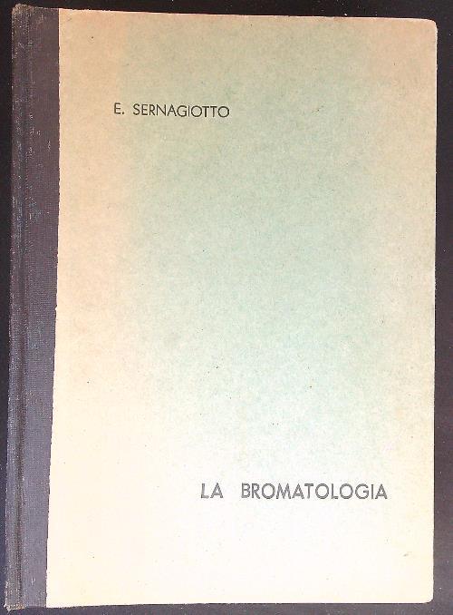 La bromatologia - Emilio Sernagiotto di Casavecchia - copertina