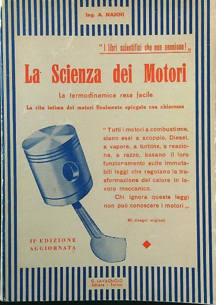 La scienza dei motori. La termodinamica resa facile - A. Nanni - copertina