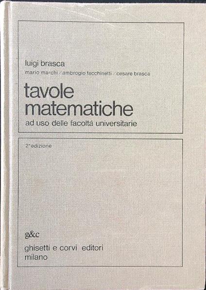 Tavole matematiche ad uso delle facoltà universitarie - Luigi Brasca - copertina