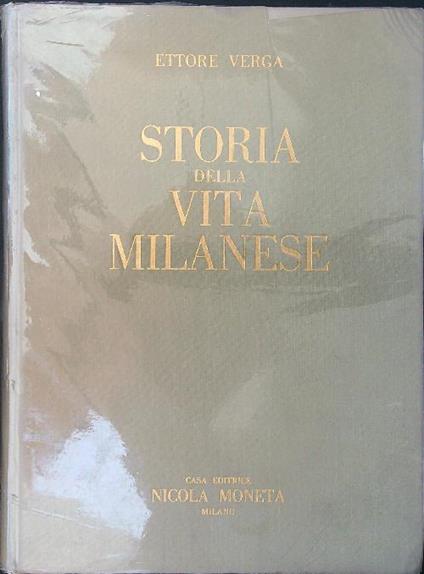 Storia della vita milanese - Ettore Verga - copertina