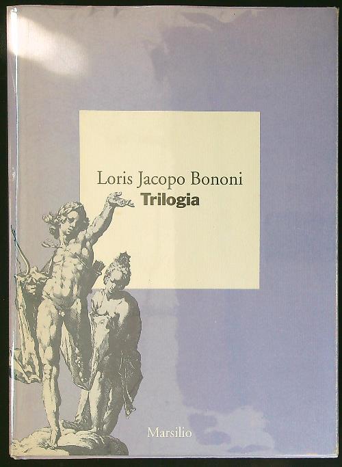 Trilogia - Loris Jacopo Bononi - copertina