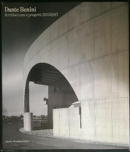 Architetture e progetti 1970 / 1987 - Dante Benini - copertina