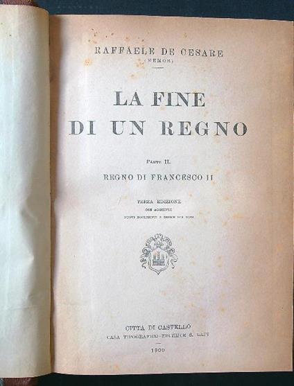 La fine di un regno 2 voll. - Raffaele De Cesare - copertina