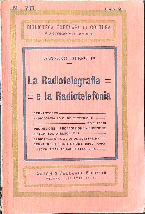 La radiotelegrafia e la radiotelefonia - Gennaro Chierchia - copertina