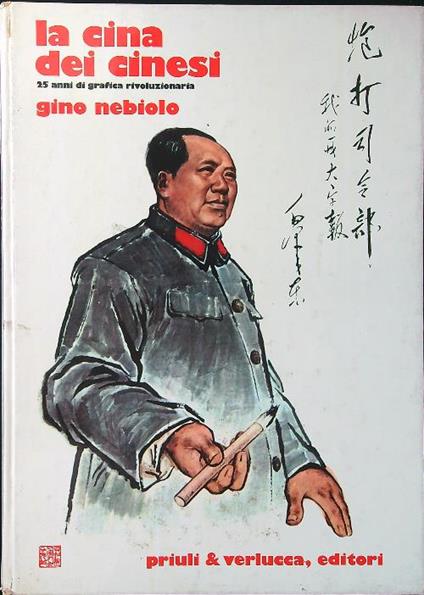 La Cina dei cinesi 1. 25 anni di grafica rivoluzionaria - Gino Nebiolo - copertina