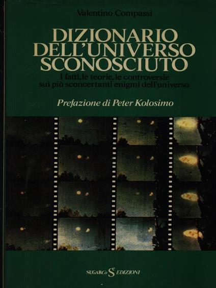 Dizionario dell'universo sconosciuto - Valentino Compassi - copertina