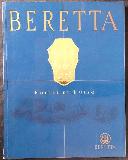 Fucili di lusso Beretta - copertina