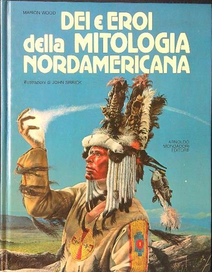 Dei e eroi della mitologia nordamericana - Wood - copertina