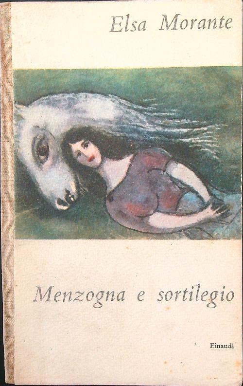 Menzogna e sortilegio - Elsa Morante - copertina