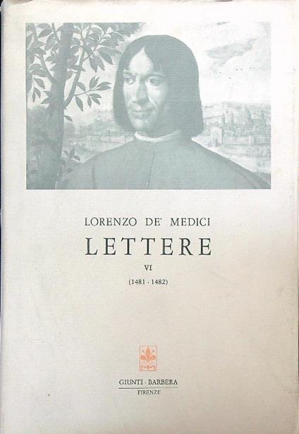 Lettere VI (1481-1482) - Lorenzo De Medici - copertina