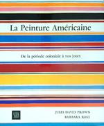 La Peinture Americaine. De la periode coloniale à nos jours