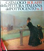 Catalogo Bolaffi della pittura italiana dell'Ottocento n. 3