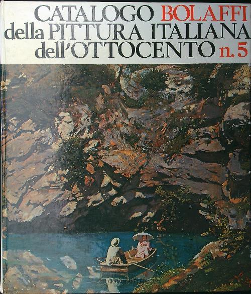 Catalogo Bolaffi della pittura italiana dell'Ottocento n. 5 - copertina