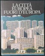 La città europea fuori d'Europa