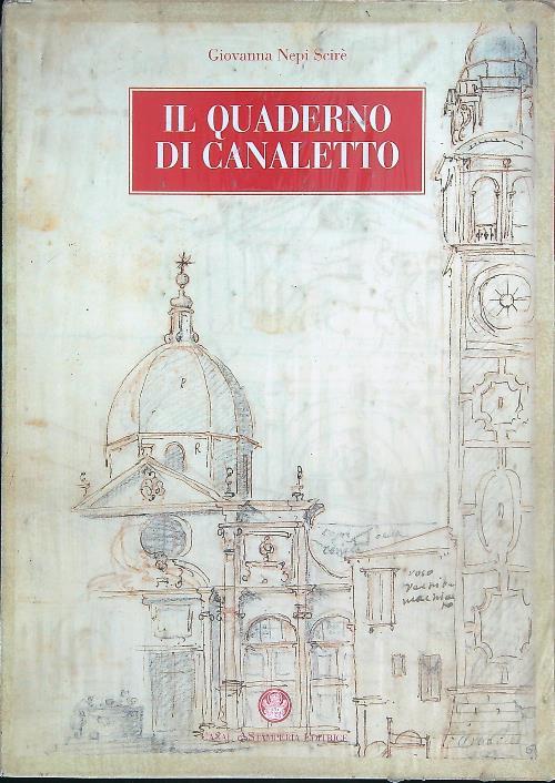 Il quaderno di Canaletto - Giovanna Nepi Scirè - copertina
