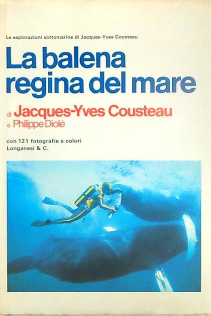 La balena regina del mare - Jeacques-Yves Cousteau - copertina