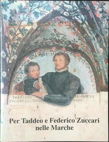 Per Taddeo e Federico Zuccari nelle Marche - Bonita Cleri - copertina