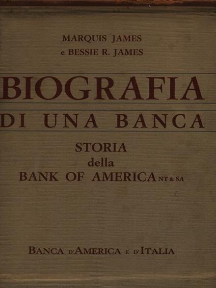 Biografia di una banca - Marquis e Bessie R. James - copertina