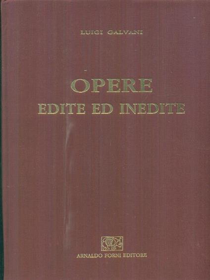 Opere edite ed inedite - Luigi Galvani - copertina