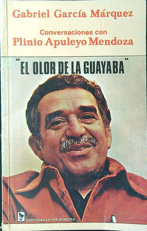 El olor de la guayaba. Conversaciones con Plinio Apuleyo Mendoza - Gabriel Garcia Marquez - copertina