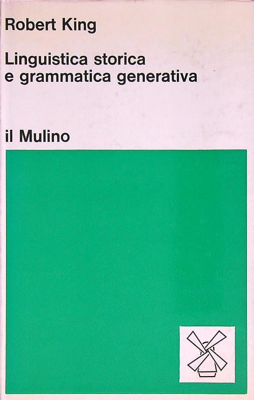 Linguistica storica e grammatica generativa - Robert King - copertina