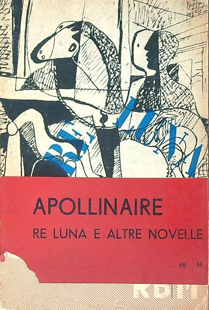 Re Luna - Guillaume Apollinaire - copertina