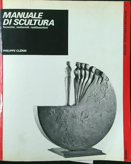 Manuale di scultura - Philippe Clerin - copertina