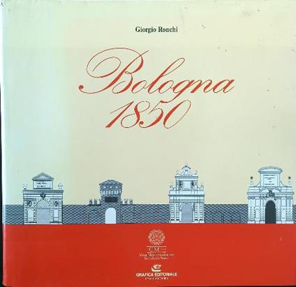 Bologna 1850 - Giorgio Ronchi - copertina
