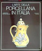 L' arte della porcellana in Italia. vol. 1. Veneto e la Toscana
