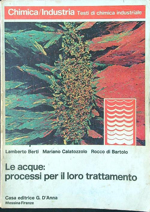 Le acque: processi per il loro trattamento - Berti - copertina