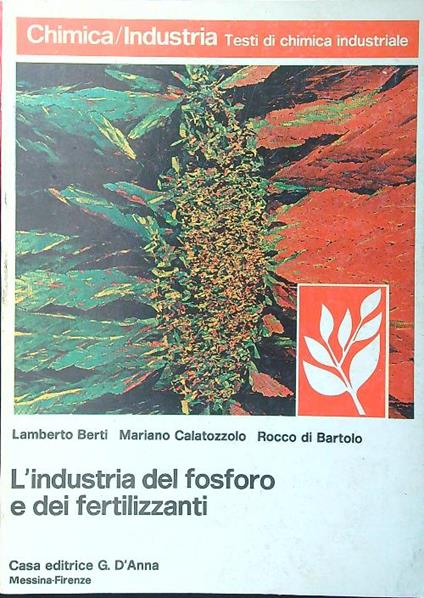 L' industria del fosforo e dei fertilizzanti - Berti - copertina