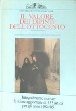 Il valore dei dipinti dell'Ottocento italiano. II Edizione 1984/85