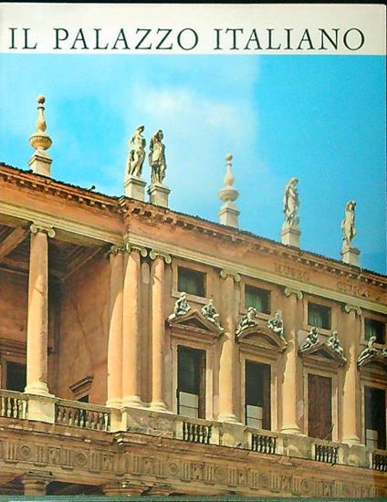 Il palazzo italiano dal secolo XI al secolo XIX - Gino Chierici - copertina