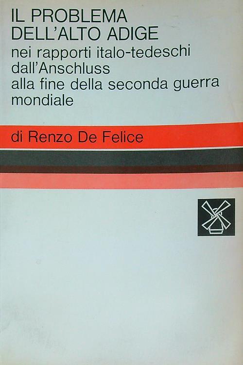 Il problema dell' Alto Adige - Renzo De Felice - copertina