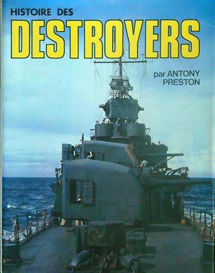 Histoire des Destroyers - Antony Preston - copertina